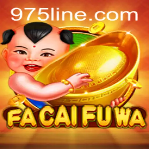 Discover the Exciting World of FaCaiFuWa with 975.com